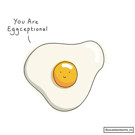 you are awesome, eggceptional, egg pun, positivity puns, motivational puns, doodle puns, mental health Doodle Puns, Motivational Puns, Encouragement Puns, Work Puns, Kids Notes, Quotes Lucu, Corny Jokes, Positive Mental Health, Encouragement Cards