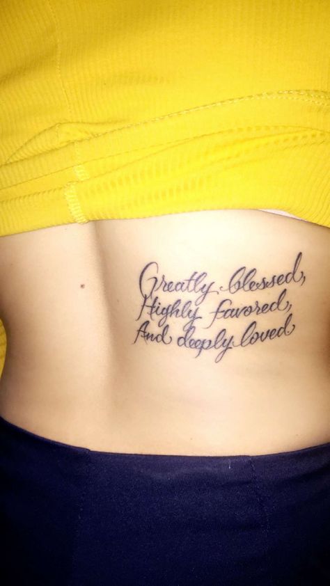 "Greatly blessed Highly favored And deeply loved" Blessed And Highly Favored Tattoo, Highly Favored Tattoo, Favored Tattoo, Greatly Blessed Highly Favored, Tat Quotes, Tatted Quotes, Blessed And Highly Favored, Blessed Tattoos, Wolf Tattoo Ideas