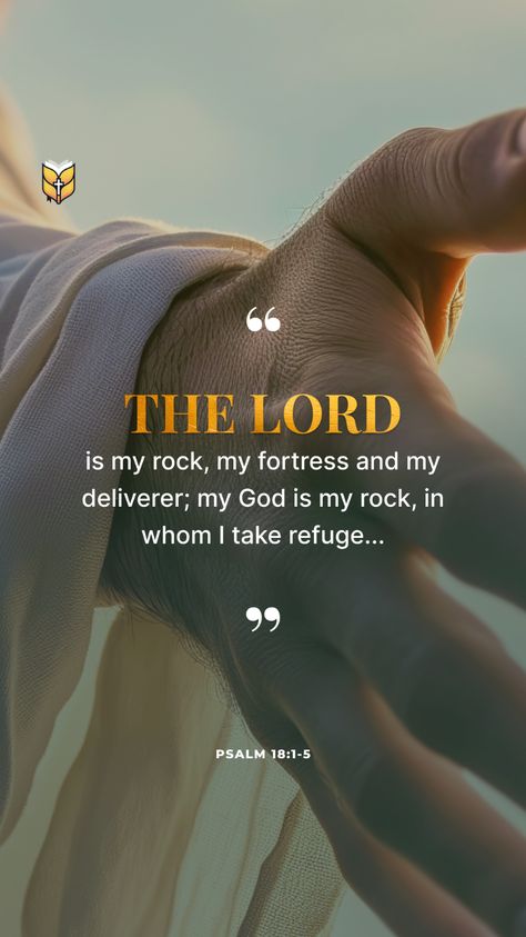 Psalm 18:1-5 - The Lord is my rock, my fortress and my deliverer; my God is my rock, in whom I take refuge... God Is My Rock, The Lord Is My Rock, Jesus Facts, Spiritual Inspiration Quotes, Jesus Videos, Positive Quotes Wallpaper, Bible Words Images, Bible Quotes Images, Christian Bible Study