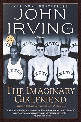 John Irving Books, Imaginary Girlfriend, John Irving, Bestselling Books, Got Books, First Novel, Book Publishing, Book Lists, Book Recommendations