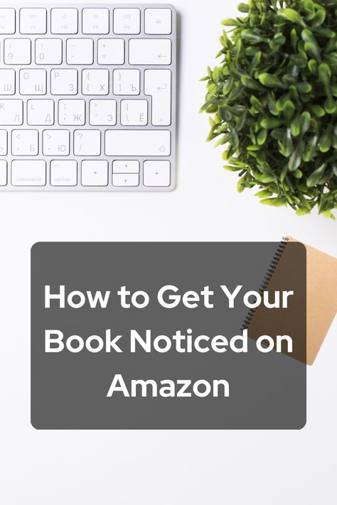 How To Get Your Book Noticed On Amazon How To Market Your Book, Book Marketing Plan, Amazon Book Publishing, Sell Books On Amazon, Sell Books Online, Social Media Books, Author Tips, Publish A Book, Amazon Publishing