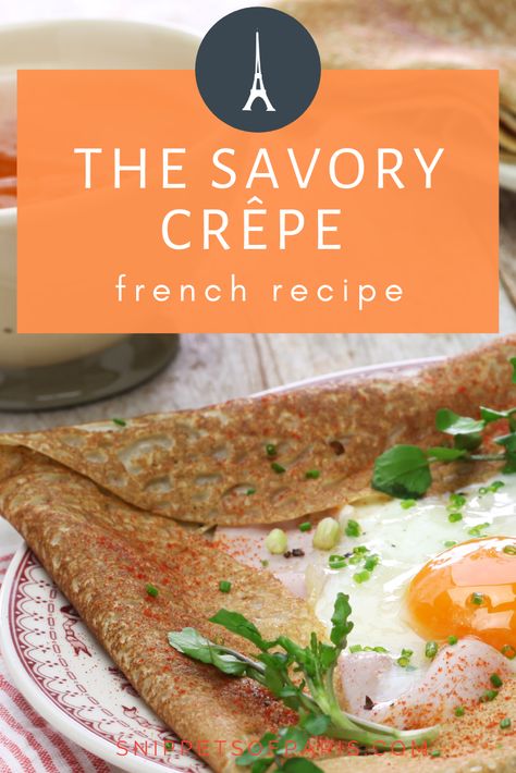 French Savory Crepes, Galette Recipe French, French Crepes Recipe Savory, Buckwheat Galette Recipe, French Galette Recipe Savory, Buckwheat Crepes Savory, Buckwheat Crepes Recipe, Savoury Crepes Recipe, French Galette Recipe