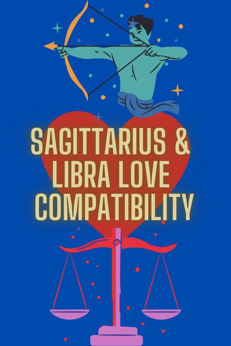 Sagittarius &  Libra Love  Compatibility Sagittarius And Libra Love, Sagittarius Man Libra Woman, Libra X Sagittarius, Sagittarius Soulmate, Libra Love Compatibility, Sagittarius Love Compatibility, Libra And Sagittarius Compatibility, Libra Compatibility, Libra Relationships