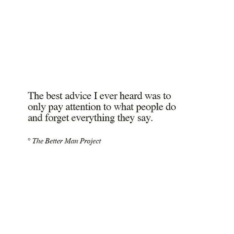 Better Man, The Better Man Project, The Best Advice, Vie Motivation, Life Quotes Love, Best Advice, Pretty Words, Good Advice, Pay Attention