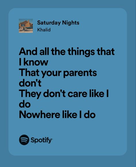 Saturday Nights Khalid, Khalid Lyrics, Artist Relatable, Trust Friendship, Inspirational Poetry, Throwback Songs, Music Song, Khalid, Saturday Night