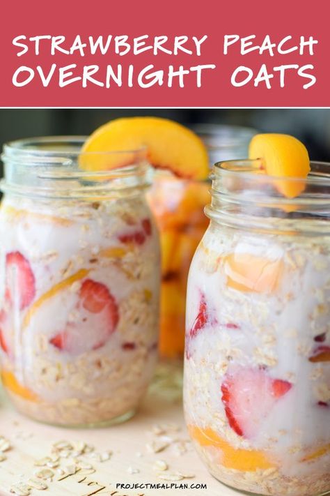 Overnight Oats Fruit Recipe, Overnight Oats With Peaches, Summer Overnight Oats, Strawberry Peach Overnight Oats, Strawberry Cream Overnight Oats, Peach Protein Overnight Oats, Overnight Peach Oatmeal, Strawberries And Peaches, Peach Overnight Oats