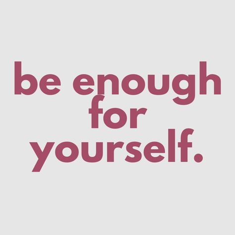 be enough for yourself. Be Enough For Yourself, Board Ideas, Design Quotes, Vision Board, Affirmations, Collage, Quotes, Pins, Design