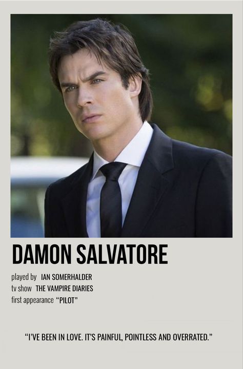 Film Polaroid, Ian Joseph Somerhalder, The Vampire Diaries Characters, Vampire Diaries Poster, Character Poster, Damon Salvatore Vampire Diaries, Most Paused Movie Scenes, Vampire Diaries Movie, Vampire Diaries Quotes