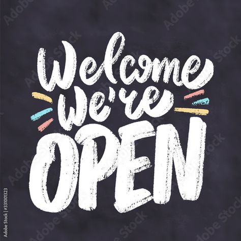 Stock Image: Welcome, we're open. Chalkboard sign. Open Chalkboard Sign, We're Open Sign, Coffee Doodle, Name Tag Design, Sidewalk Sign, Storefront Signs, Business Graphics, Welcome Design, Chalkboard Ideas