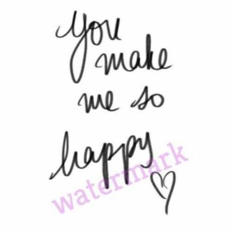 You Make Me Happy Quotes, U Make Me Happy, Make Me Happy Quotes, Happy Images, You Make Me Happy, Best Love Quotes, Boyfriend Quotes, You Make Me, Quotes For Him