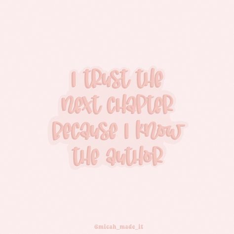 Quote: I trust the next chapter because I know the author Closing The Chapter Quotes, Trust The Next Chapter, I Trust The Next Chapter Because I Know, Qoutes About Trusting The Process, I’m Just Out Here Trusting God, Jeremiah 29 13, Next Chapter, The Next, Trust Me