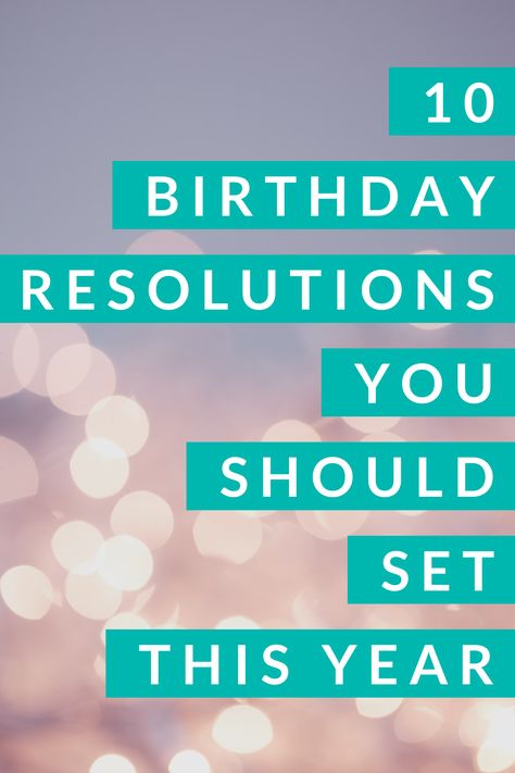 A birthday resolution (or as well refer to them, intentions) is when you set goals for the next year of your life ahead.   Here are ten ideas for birthday intentions you could set for yourself this year. Birthday Resolutions Motivation, Birthday Affirmations Life, Birthday Goals For The Year, Birthday Goals Ideas, Birthday Intentions, Birthday Affirmations, Birthday Resolutions, 10 Birthday, Birthday Goals