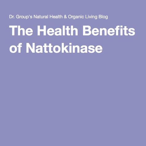 The Health Benefits of Nattokinase Inflammatory Foods, Organic Living, Health Plan, Health Info, Natural Health, Health Benefits, Health And Wellness, Health And Beauty, Benefits