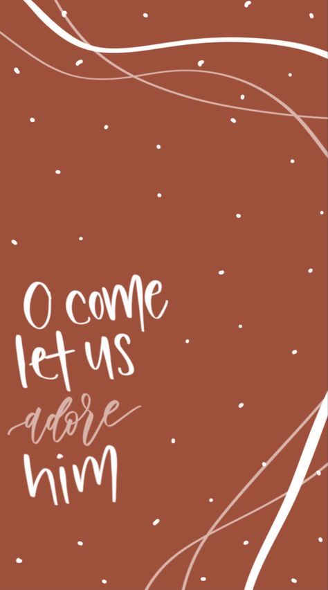 Come Let Us Adore Him, Quote Wallpaper, Wallpaper Quotes, Let It Be, Quotes