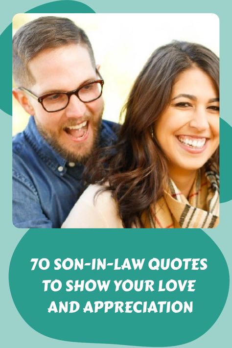 70 Son-In-Law Quotes to Show Your Love and Appreciation https://www.quoteambition.com/son-in-law-quotes Quotes For Son In Law On Wedding Day, Best Son In Law Quotes, Son In Law Quotes Inspiration Words, National Son’s Day Quotes, Letter To Son In Law, Son In Law Quotes Inspiration, Son In Law Quotes, Inspirational Wedding Quotes, Letter To Son