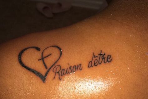 My tattoo "Raison d'être" meaning 'Reason for existence' Raison Detre Tattoo, Existence Tattoo, Raison Detre, My Tattoo, Body Tattoos, Infinity Tattoo, Fish Tattoos, I Tattoo, Jesus Fish Tattoo