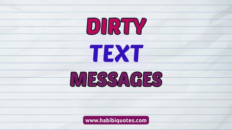 When it comes to keeping the spark alive in your relationship, sending hot, flirty, and dirty text messages can be a game-changer. From playful teasing to seductive invitations, the right words can make a big impact. Having dabbled in the art of flirtatious texting and done my research, I’ve compiled a list of Hot Flirty […] Flirtatious Texts For Him, Love Paragraphs For Her, Sweet Messages For Him, Romantic Good Night Messages, Morning Message For Him, Paragraphs For Him, Good Morning Love Messages, Love Message For Him, Romantic Love Messages