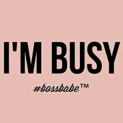 I Am Busy Quotes, Busy Quotes, Powerful Women Quotes, I Am Busy, Boss Babe Quotes, Babe Quotes, Boss Life, Boss Quotes, Strong Women Quotes