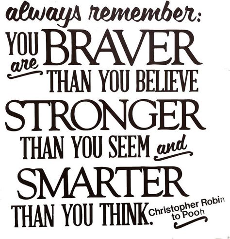 Always Remember You are Braver Than You Believe Vinyl Wall Quote Choosing Joy, Wooden Signs With Sayings, Winnie The Pooh Quotes, Vinyl Quotes, Pooh Quotes, Christopher Robin, Always Remember You, Stronger Than You, Next Chapter