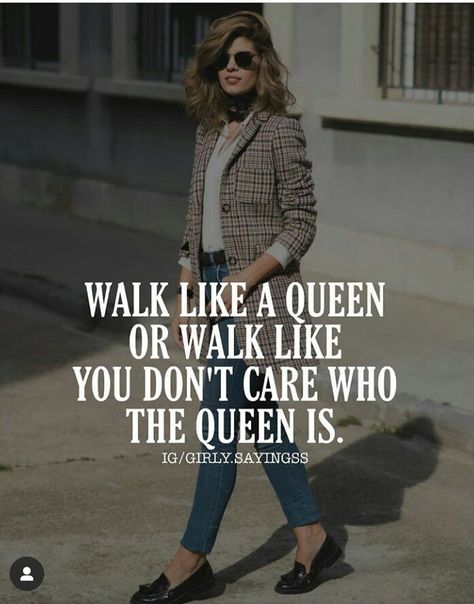 Walk like a queen or walk like you don't care who the queen is.#quotes#girlyquotes#queensattitude#queenquotes A Queen Quotes, Liking Someone Quotes, Classy Girl Quotes, Tough Girl Quotes, Inspirtional Quotes, Classy Quotes, Positive Attitude Quotes, Strong Mind Quotes