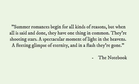 Summer Romance Quotes, Quotes For Summer, Noah And Allie, Notebook Quotes, Love And Romance Quotes, The Notebook Quotes, Romance Quotes, Summer Romance, Summer Quotes