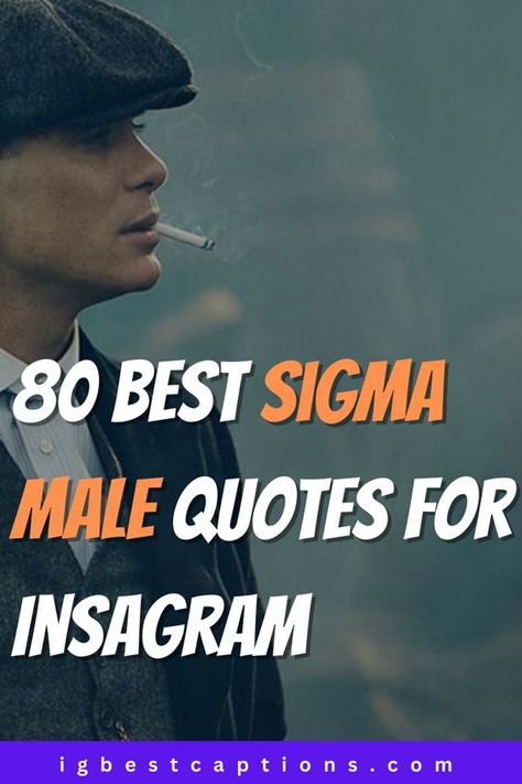 80 Best Sigma Male Quotes For Instagram Mens Quotes Classy, Personality Quotes For Men, Alpha Male Captions, Best Instagram Captions For Men, Sigma Male Captions, Sigma Male Instagram Bio, Sigma Male Captions Instagram, Captions For Men Instagram Post, Sigma Bio For Instagram