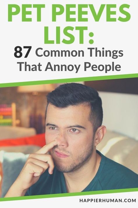 Pet Peeves List: 87 Common Things That Annoy People Pet Peeves List Relationship, Pet Peeves Annoying Things, Pet Peeves List, Annoying Things People Do, List Of Animals, Pet Peeves, Things That, Podcast, Pet