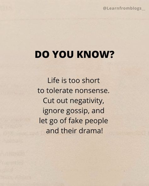 Life is too short to tolerate nonsense. Cut out negativity, ignore gossip, and let go of fake people and their drama! #lifeisshort #cutnegativity #stopbeingnegative #ignorenegativity #fakepeople #fakepeoplequotes #learnfromblogs Ignoring Negative People, How To Ignore Negative People, Ignore Negativity, Fake People Quotes, Celebrate Recovery, Fake People, Message Quotes, Negative People, Life Is Too Short