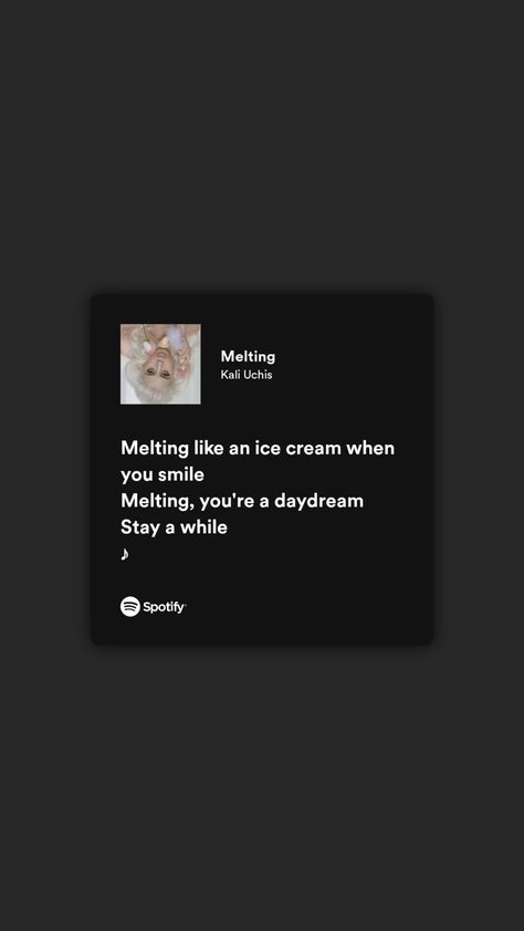 Melting Song Spotify, Melting Kali Uchis Lyrics, Melting Spotify, Melting Kali Uchis Spotify, Kali Uchis Melting, Melting Lyrics, Love Lyrics Quotes, Spotify Screenshot, Luckiest Girl Alive