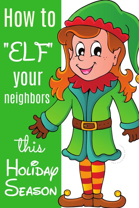 Elf Your Neighbor Ideas, You've Been Elfed Ideas, Neighborhood Christmas Gifts, Neighborhood Ideas, You've Been Elfed, Kindness Ideas, Elf Yourself, Kids Christmas Party, Elf House