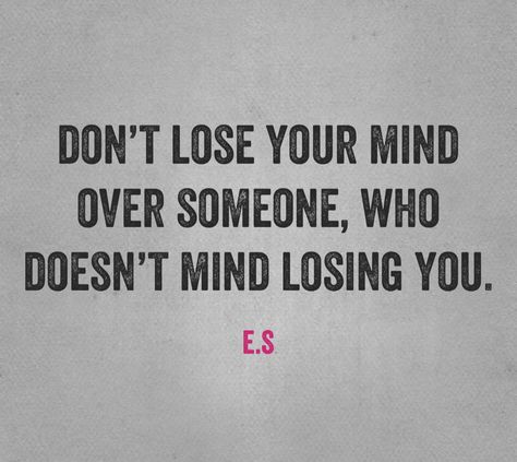 널 잃는 것을 개의치 않는 누군가에게 네 마음을 잃지 마라.ㅡDon't lose your mind over someone, who doesn't mind losing you. Dont Lose Yourself, Dating Advice Quotes, The Words, Dating Quotes, Meaningful Words, Note To Self, Meaningful Quotes, Relationship Quotes, Wisdom Quotes