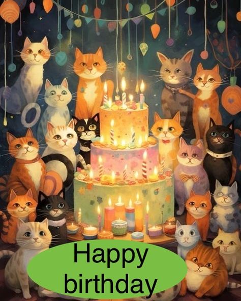 Happy Birthday With Cats, Cat Birthday Wishes, Happy Birthday Animals, Happy Birthday Cat, Birthday Wishes Greetings, Happy Birthday Vintage, Painting Birthday, Birthday Blessings, Happy Birthday Fun