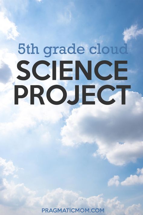 5th Grade Cloud Science Project | Pragmatic Mom #STEM #Science #5thGradeScience #ScienceOfClouds #CloudProject Clouds Science Fair Project, Cloud Science Experiment, Types Of Clouds Activities, Cloud Formations Teaching, Cloud Science, 5th Grade Science Projects, 3rd Grade Science Force And Motion, Cloud Activities, Weather Science