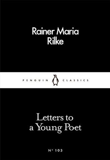 Letters To A Young Poet, Rainer Maria Rilke, Penguin Classics, Penguin Books, Online Bookstore, Amazon Book Store, Reading Lists, Paperback Books, Reading Online