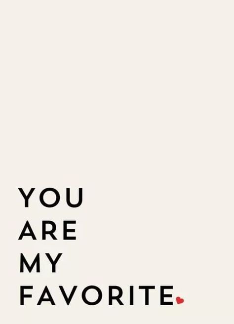 You are my favourite Well Spoken, My Favorite Person, Good Quotes, Indie Hipster, Hipster Grunge, You Are My Favorite, Best Love Quotes, Personal Quotes, Quotes Life