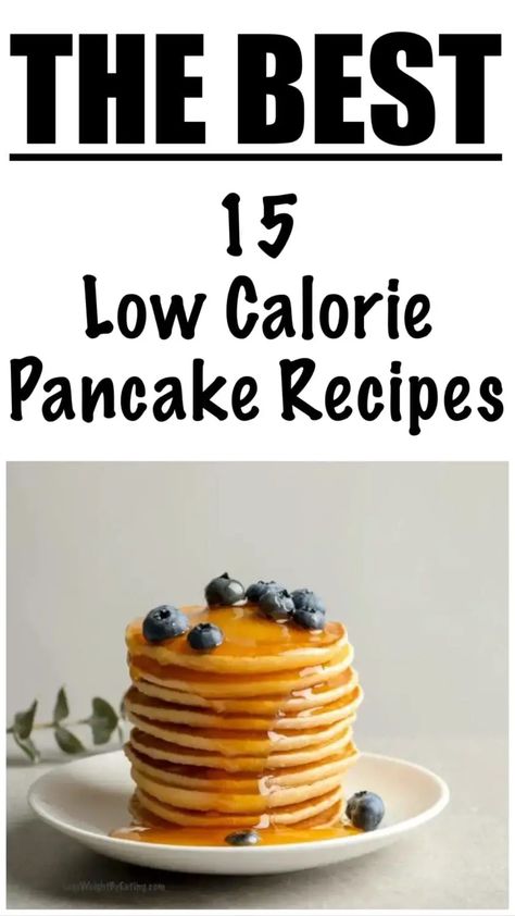 Healthy Pancake Recipes 100 Calorie Pancakes, Diet Pancakes Recipe Low Calorie, Light Pancake Recipe, Low Calorie Pancakes For One, Healthier Pancake Recipe, Pancakes Healthy Low Calories, Diet Pancakes Recipe, Low Cal Protein Pancakes, Healthy Protein Pancake Recipes