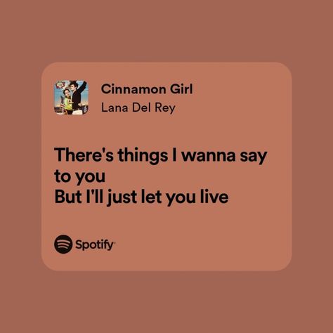 Cinnamon Girl Quotes, Cinnamon Girl Aesthetic Lana Del Rey, Cinnamon Girl Song, Cinnamon Girl Tattoo, Land Del Rey, Cinnamon Girl Lyrics, Cinnamon Girl Lana Del Rey, Cinnamon Girl Aesthetic, Cinnamon Aesthetic