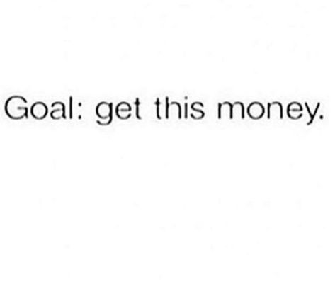 #2019 #goals #money Get Your Money Up Quotes, Get That Money Quotes, Chase The Bag Quotes, Money Qoute Ideas, Money Captions Instagram, Getting Money Quotes, Money Sayings, Money Captions, Get Money Quotes