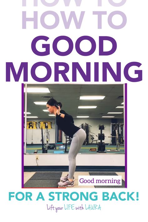 How to do a good morning exercise with correct form to strengthen your back and glutes.  Build a strong back and butt with a good morning exercise.  Weight training for women Good Morning Exercise, Good Mornings Exercise, Morning Exercise, Single Leg Deadlift, Strong Back, Weight Training Workouts, Cycling Workout, Back Exercises, Workout Guide