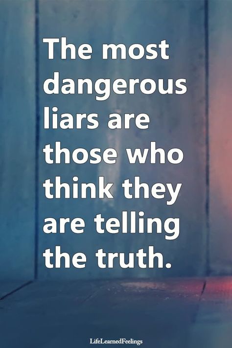 This is important.  They believe their own lies. When they’ve rewritten your history, they accept and promote their new story as fact. You won’t change that or the people who support those lies.  All you can do is bring awareness this exists and help others to freedom. You Believe Your Own Lies, People Who Believe Their Own Lies, Believe Your Own Lies Quote, Believing Your Own Lies Quote, When People Tell Lies About You, Liars Believe Their Own Lies, When People Lie About You, When Someone Lies About You, When People Lie To You