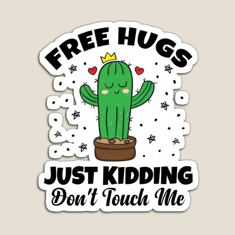 Cactus Gift, Cactus Drawing, Cactus Gifts, Cute Cactus, Dont Touch Me, Free Hugs, Dont Touch, Funny Quotes About Life, Touch Me