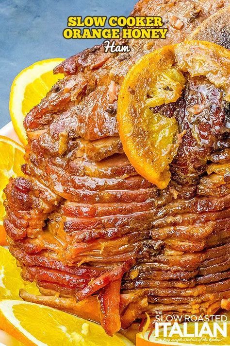 Easter Ham Slow Cooker, Ham Dinners, Brunch Meals, Orange Glazed Ham, Crock Pot Ham, Ham Dishes, Pork Dinners, Slow Roasted Italian, Slow Cooker Recipes Pork