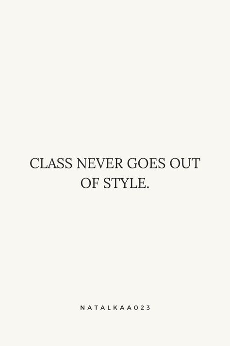 Class And Elegance Quotes, Elegance And Class Quotes, Elegant Mindset Quotes, Qoutes About Elegance Classy, Confident Whispers, Trend Quote, Classy Quotes, New Me, Self Confidence