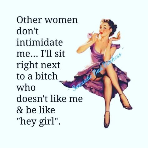 Libra Funny, Other Woman Quotes, Insecure Women, Hey Girl Hey, Funny Thoughts, Don't Like Me, Daughter Quotes, S Quote, Twisted Humor