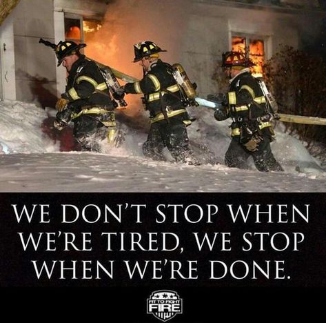 Fire Department Quotes, Fire Fighter Quotes, Firefighters Quotes, Firefighter Quotes Motivation, Firemen Quotes, Firefighter Workout, Firefighter Training, Firefighter Family, Firefighter Humor