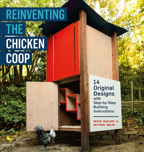 reinventing-the-chicken-coop-700 Urban Chicken Farming, Portable Chicken Coop, Chicken Tractor, Urban Chickens, Coop Design, Best Chicken Coop, Chicken Coop Designs, Coop Plans, Keeping Chickens