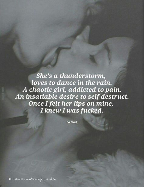 "She's a thunderstorm, loves to dance in the rain. A chaotic girk, addicted to pain. An insatiable desire to self destruct. Once I felt her lips on mine, I knew I was fucked." I Love Thunderstorms, Autobiography Writing, Rainy Day Quotes, Funny Flirty Quotes, Thinking Of You Quotes, Qoutes About Love, Good Vocabulary Words, Dancing In The Rain, Spirituality Energy