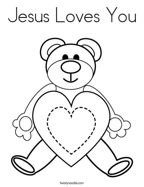 Jesus Loves You Coloring Page - Twisty Noodle Bear Coloring Page, Childrens Bible Activities, Grandma House, Bible Coloring Sheets, Jesus Coloring Pages, Sunday School Coloring Pages, Bible Verse Coloring Page, Twisty Noodle, Scripture Coloring