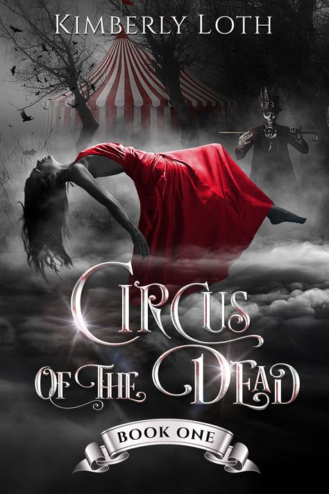 Circus of the Dead, Book One by Kimberly Loth | Goodreads رعب نفسي, Fantasy Books To Read, Unread Books, Dark Romance Books, Recommended Books To Read, Incubus, Top Books To Read, The Circus, Book Suggestions