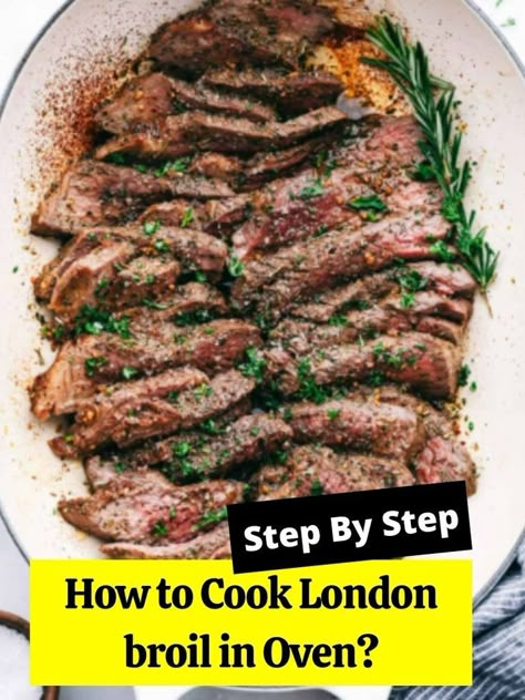 How To Cook London Broil In The Oven Slow Cooker, London Broil In Oven How To Cook, Top Round Steak London Broil Recipes, Stove Top London Broil, Bake London Broil Oven, Too Round London Broil, Beef Top Round Steak London Broil Recipe, Baked London Broil Recipes, Recipes Using London Broil